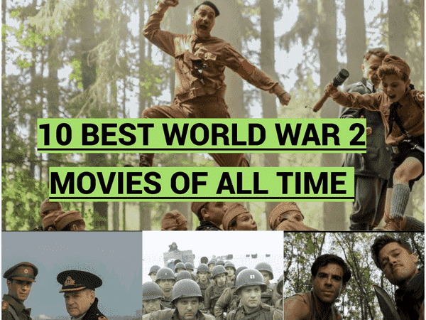 The 10 Best World War II Movies Of All Time