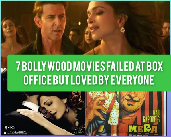 7 Bollywood Movies Failed At Box Office But Loved By Everyone
